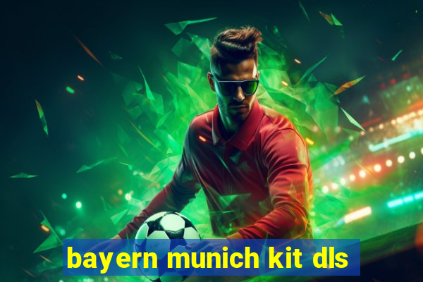 bayern munich kit dls